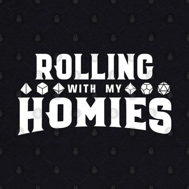 Rolling with My Homies Polyhedral Dice Set Dungeons Crawler and Dragons Slayer Tabletop RPG Addict by pixeptional